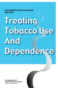 Thumbnail image of cover of Treating Tobacco Use and Dependence: 2008 Update Quick Reference Guide for Clinicians